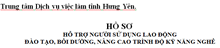 HỒ SƠ HỖ TRỢ NGƯỜI SỬ DỤNG LAO ĐỘNG ĐÀO TẠO, BỒI DƯỠNG, NÂNG CAO TRÌNH ĐỘ KỸ NĂNG NGHỀ